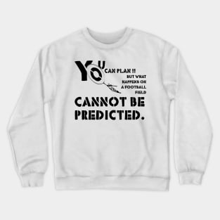 U can plan,quote football player Crewneck Sweatshirt